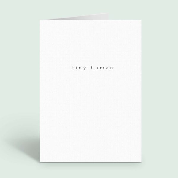 NEW BABY CARD - Tiny Human